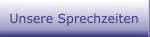 Unsere Sprechzeiten